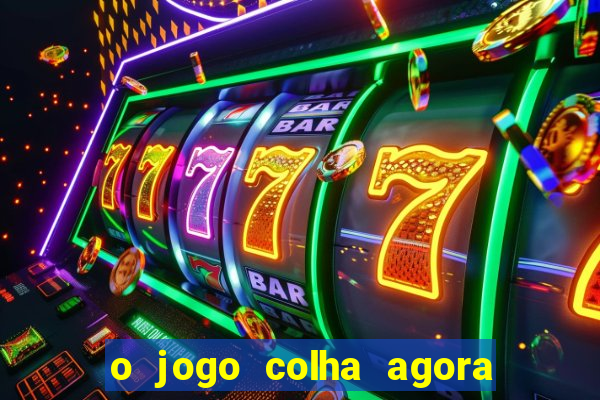 o jogo colha agora paga mesmo